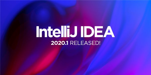 IntelliJIDEA2020.1稳定版推送 支持Java14